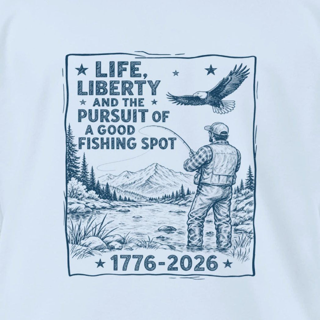 Life, Liberty, Pursuit of Fishing Spot