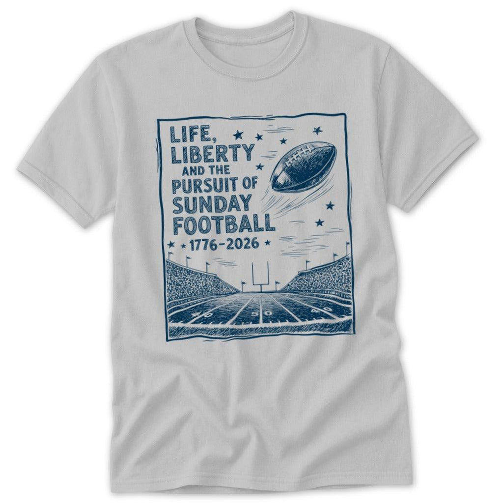 Life, Liberty, Pursuit of Football Classic Tee