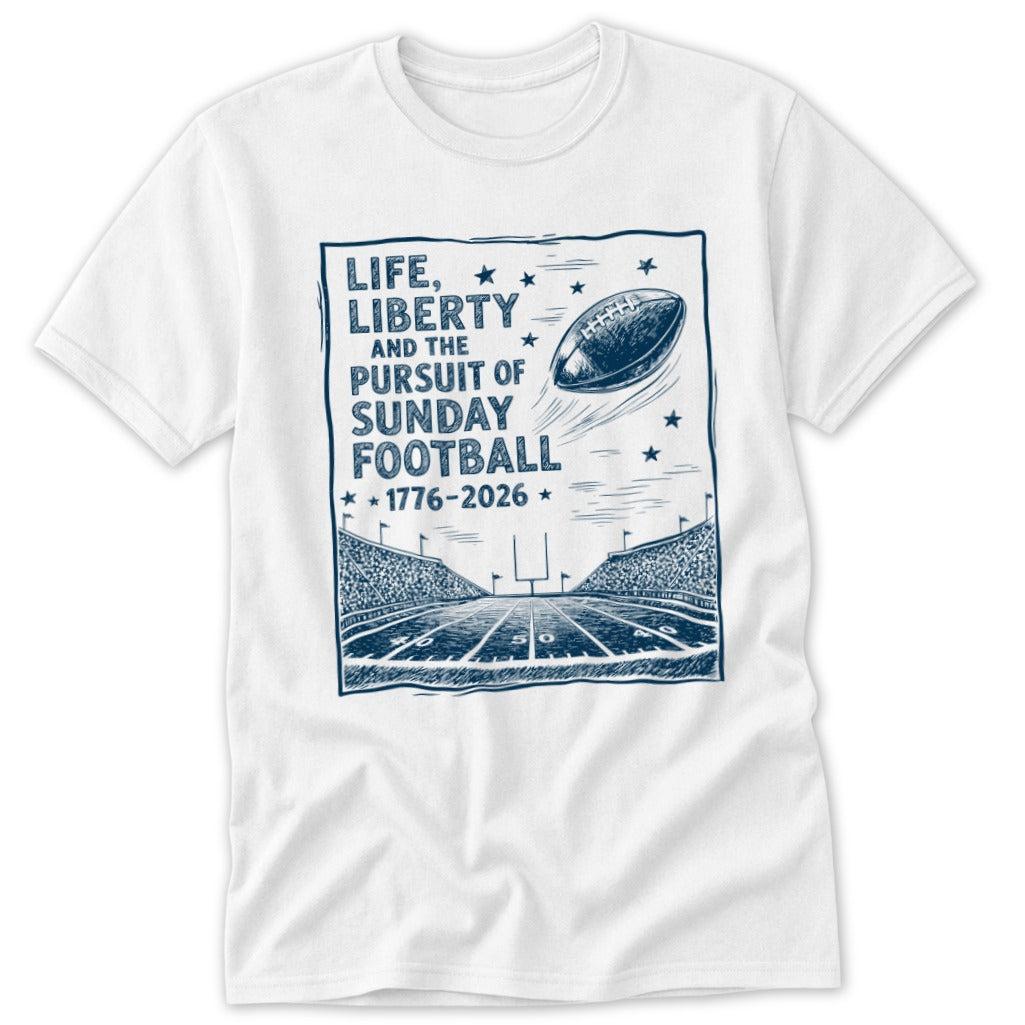 Life, Liberty, Pursuit of Football Classic Tee