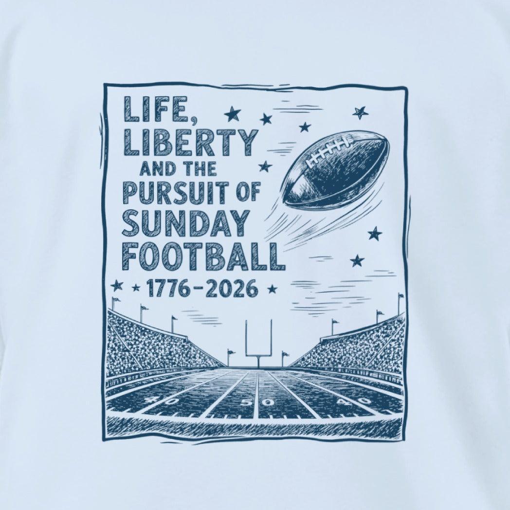 Life, Liberty, Pursuit of Football