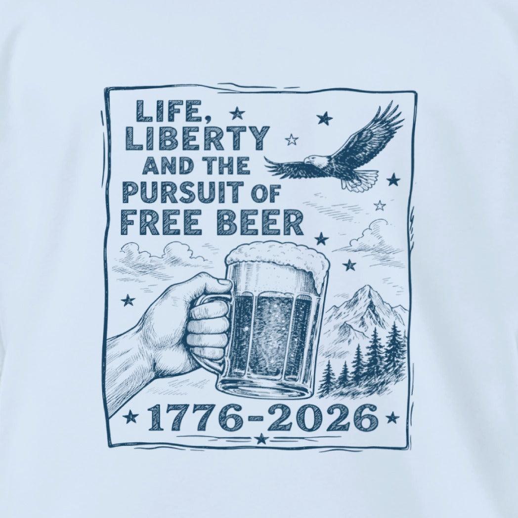 Life, Liberty, Pursuit of Free Beer