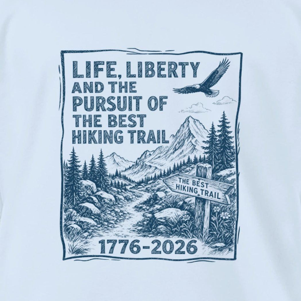Life, Liberty, Pursuit of Hiking Trail