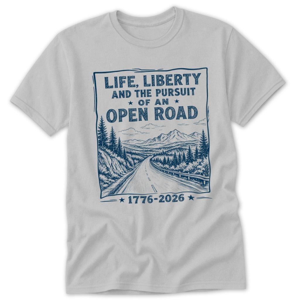 Life, Liberty, Pursuit of Open Road Classic Tee