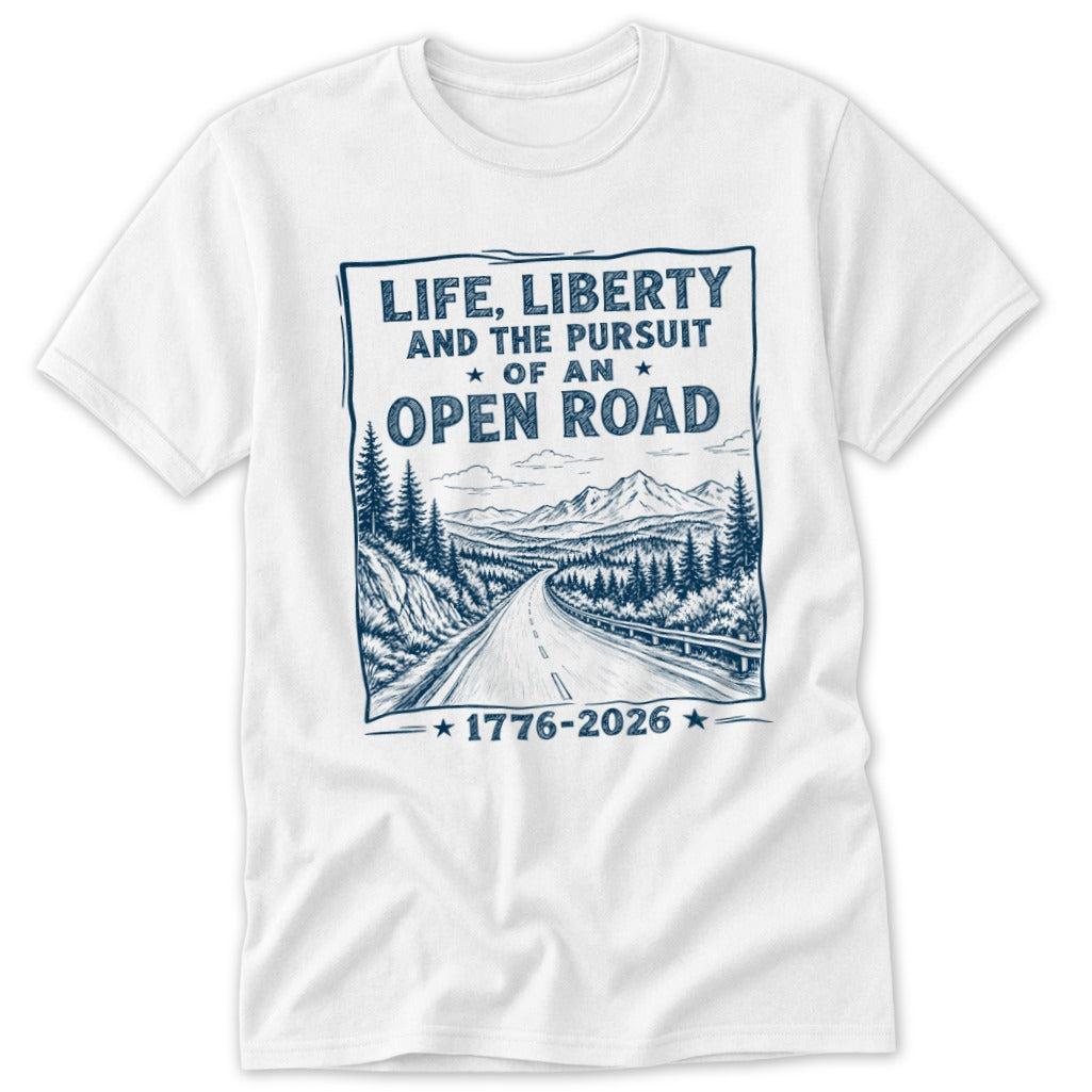 Life, Liberty, Pursuit of Open Road Classic Tee