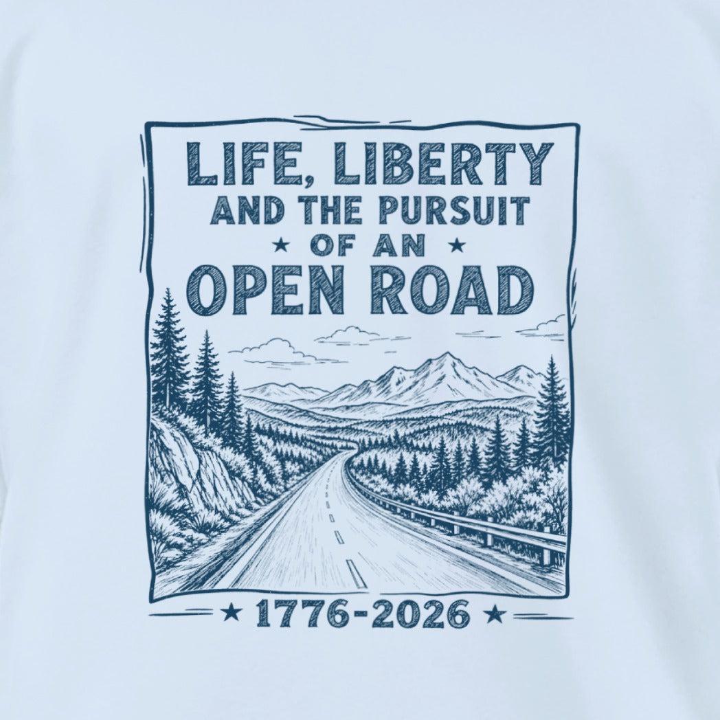 Life, Liberty, Pursuit of Open Road