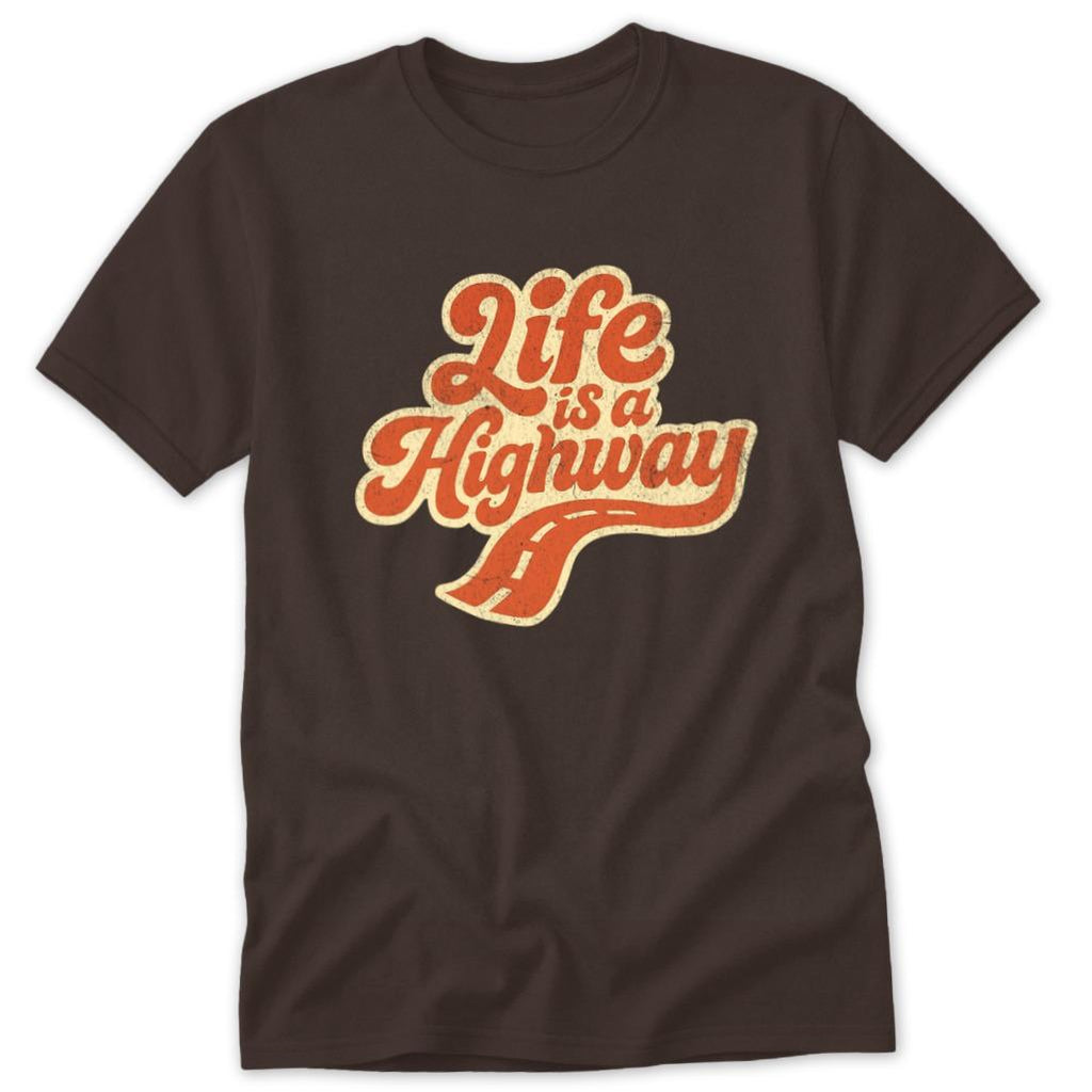 Life is a Highway Classic Tee