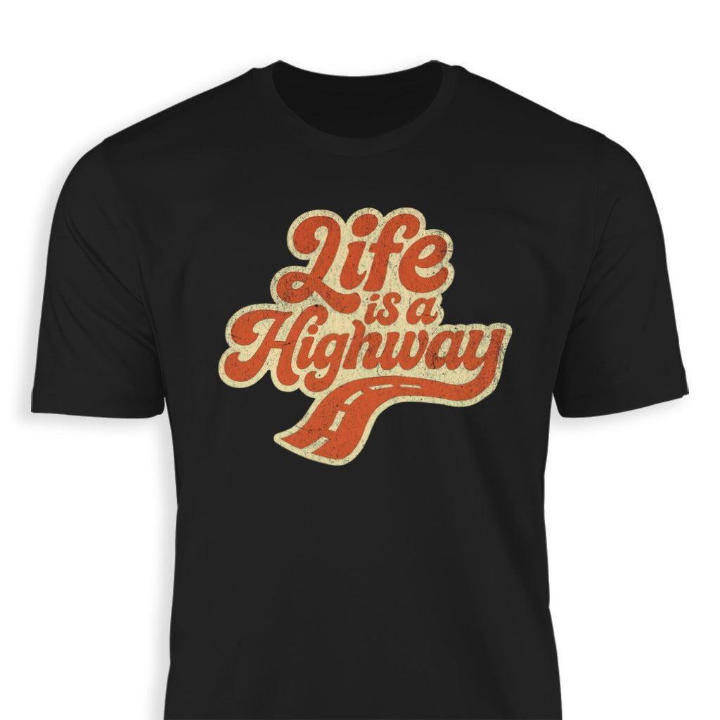 Life is a Highway Classic Tee