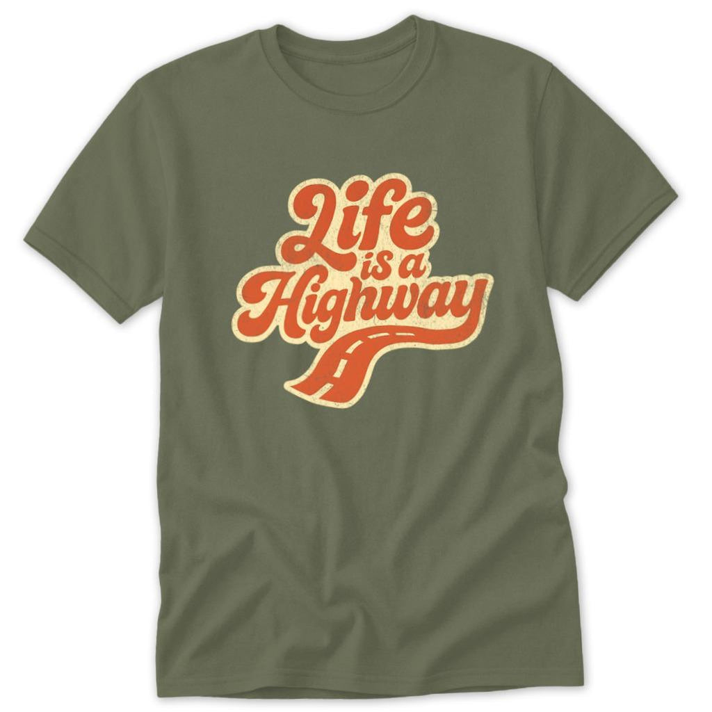 Life is a Highway Classic Tee