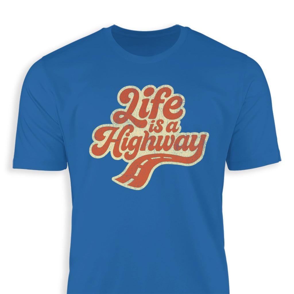 Life is a Highway Classic Tee