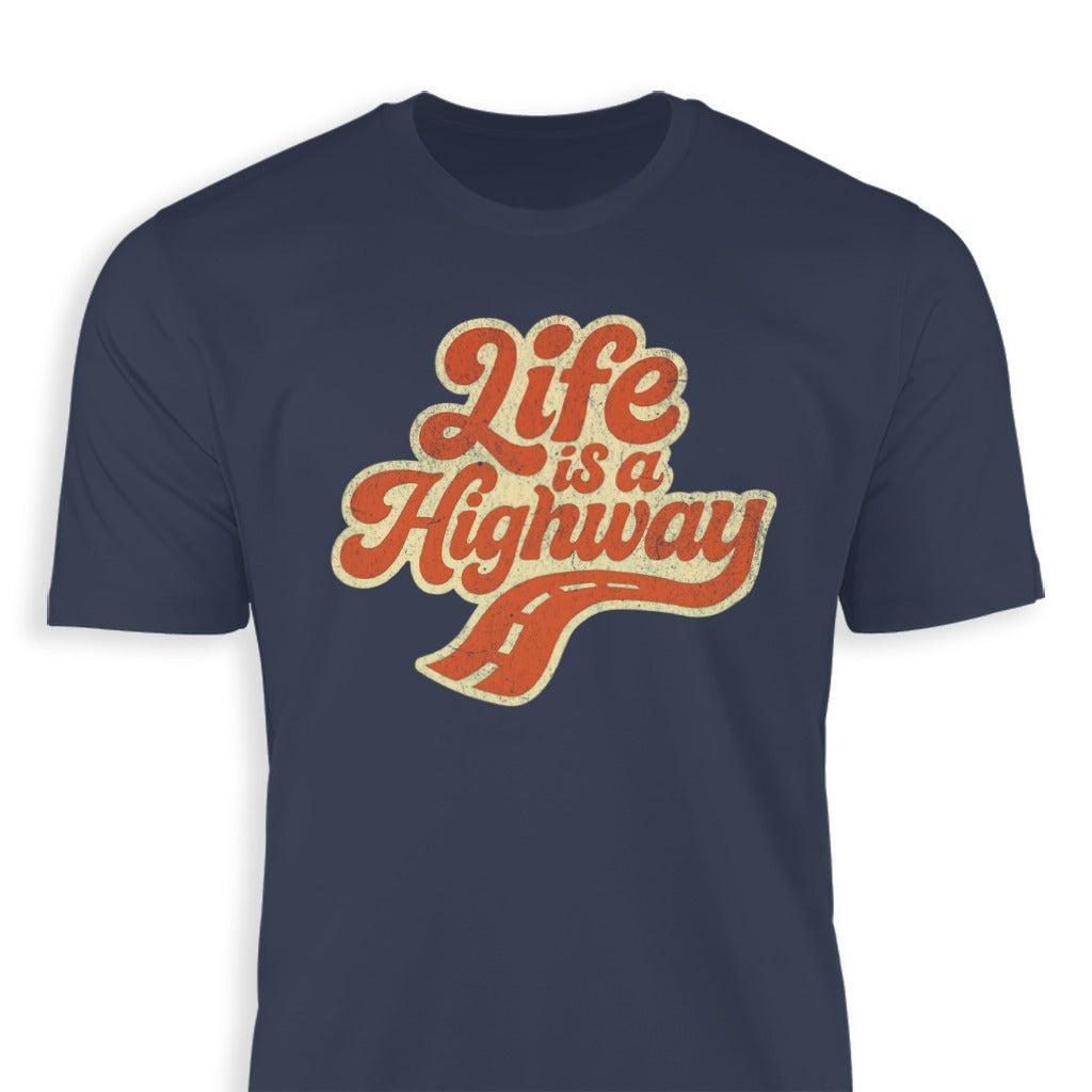 Life is a Highway Classic Tee