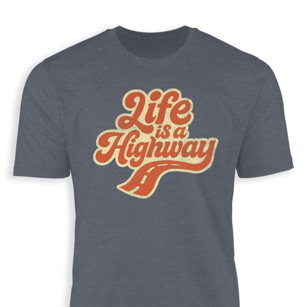 Life is a Highway Classic Tee
