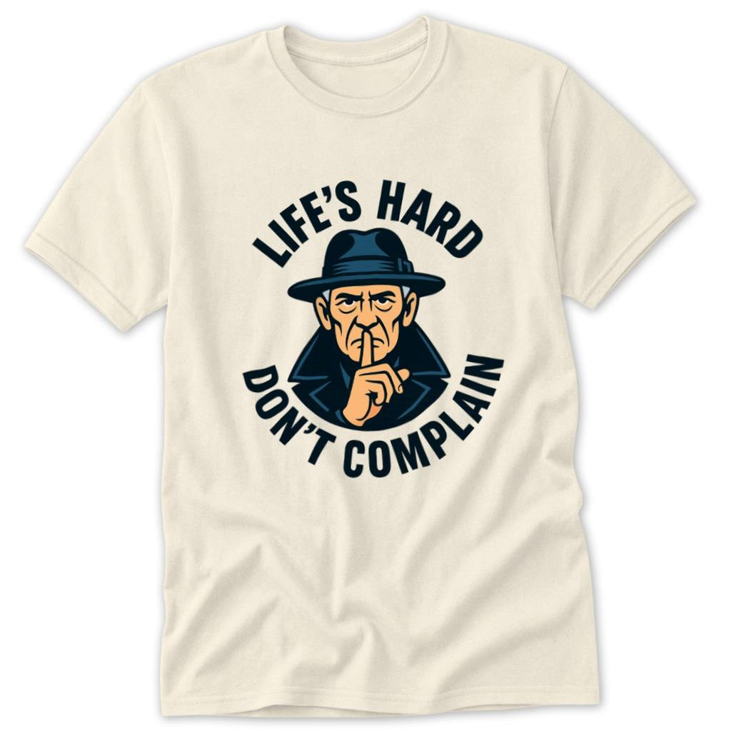 Life's Hard Classic Tee