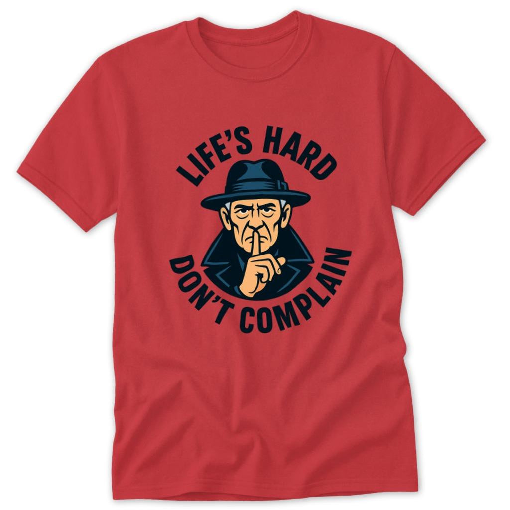 Life's Hard Classic Tee