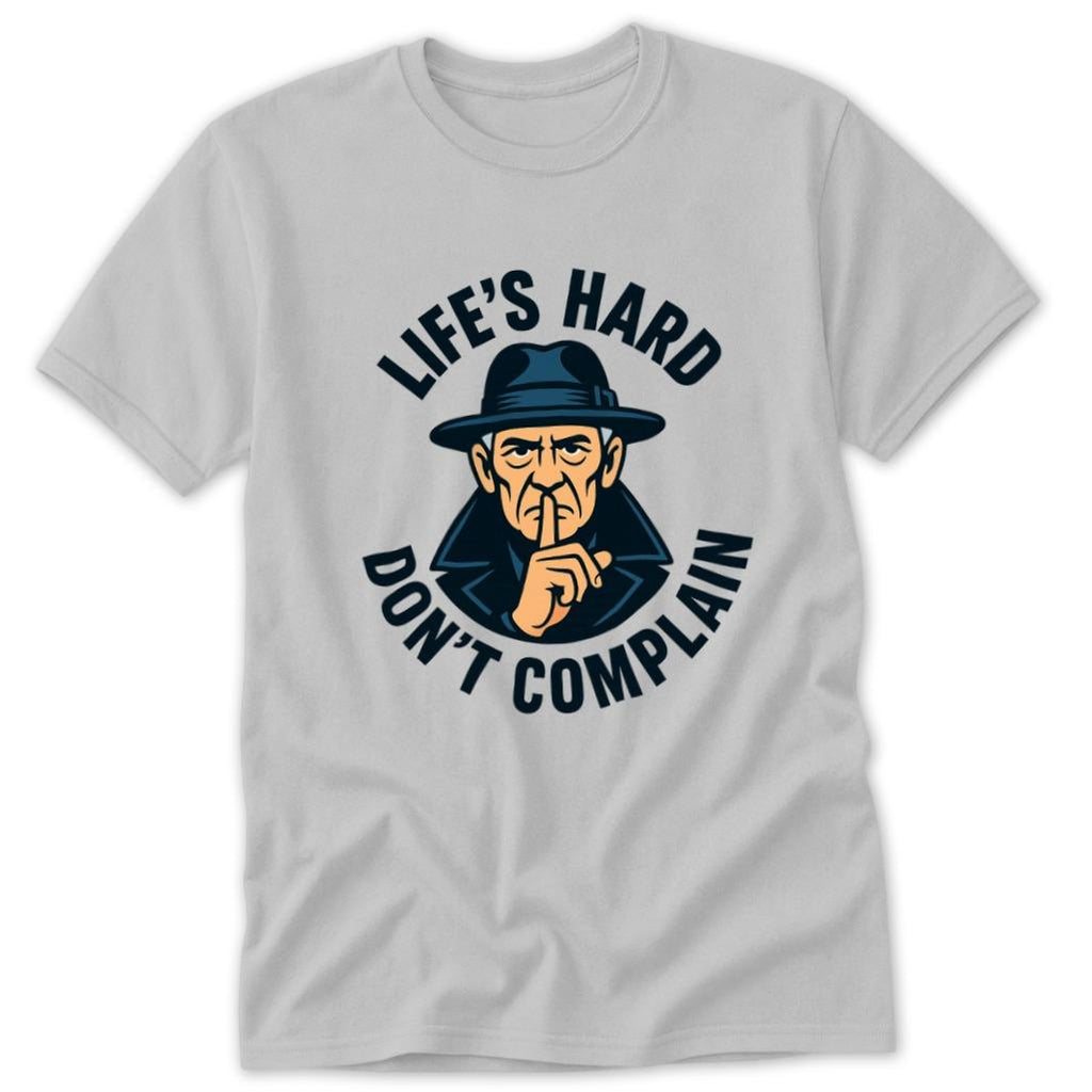 Life's Hard Classic Tee