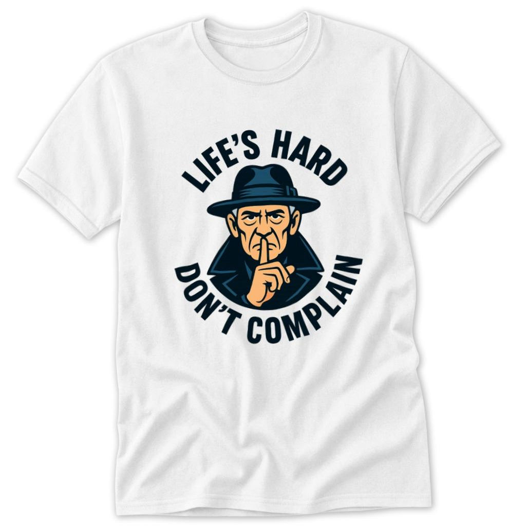 Life's Hard Classic Tee