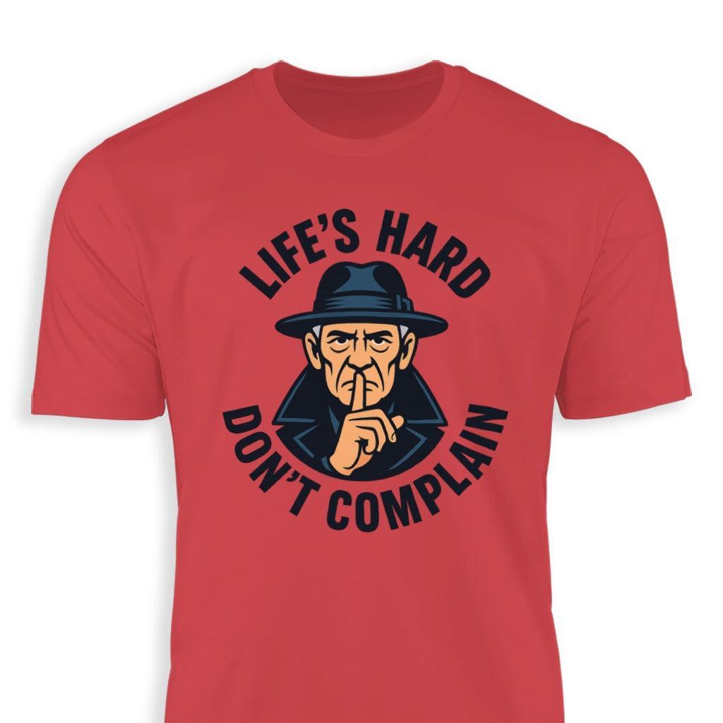 Life's Hard Classic Tee