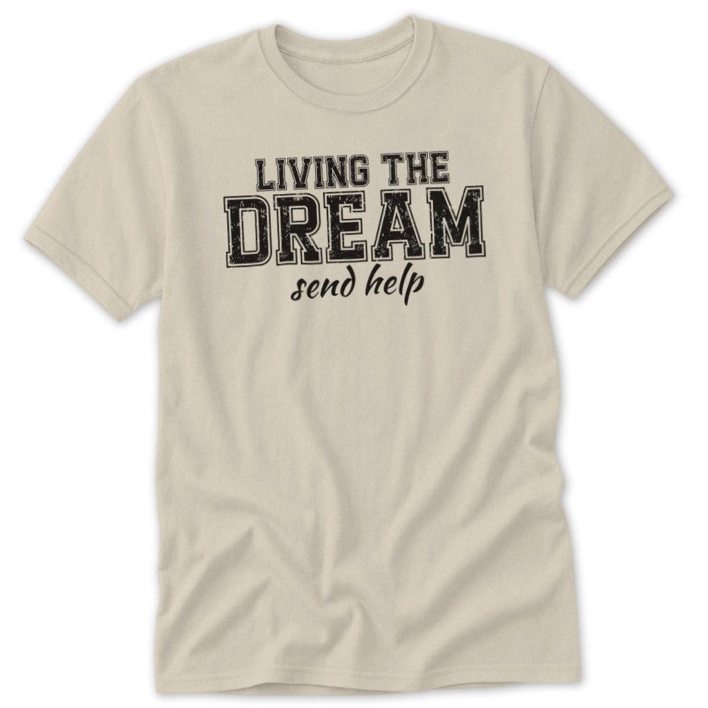 Living The Dream Classic Tee