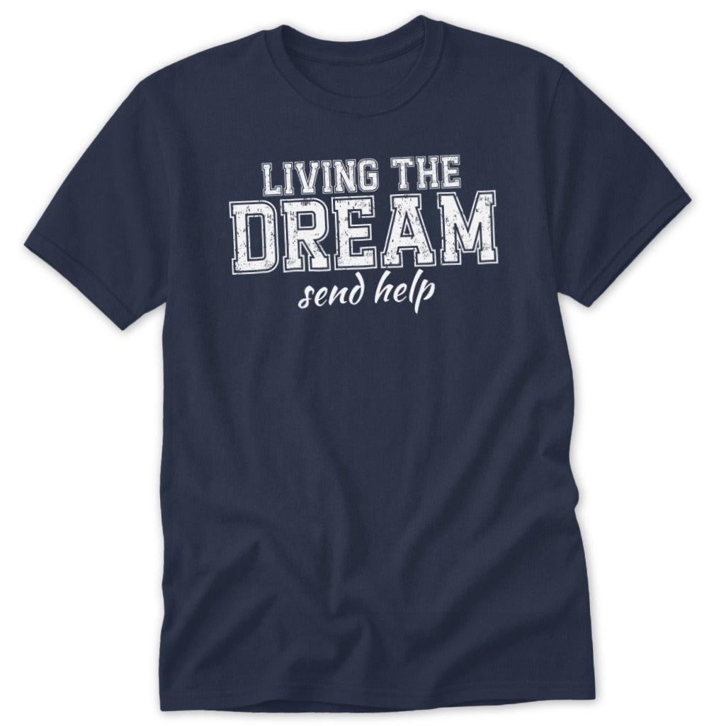 Living The Dream Classic Tee