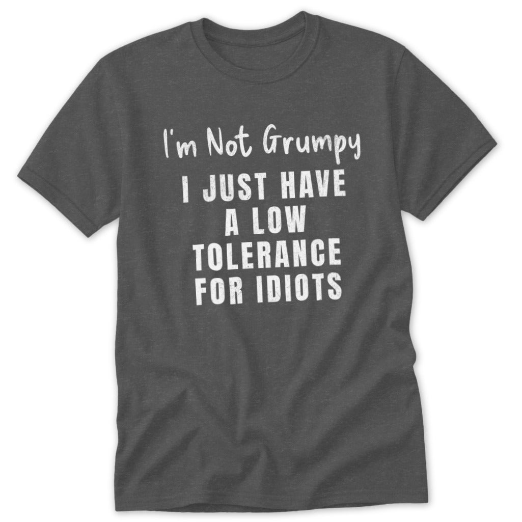 Low Tolerance for Idiots Classic Tee