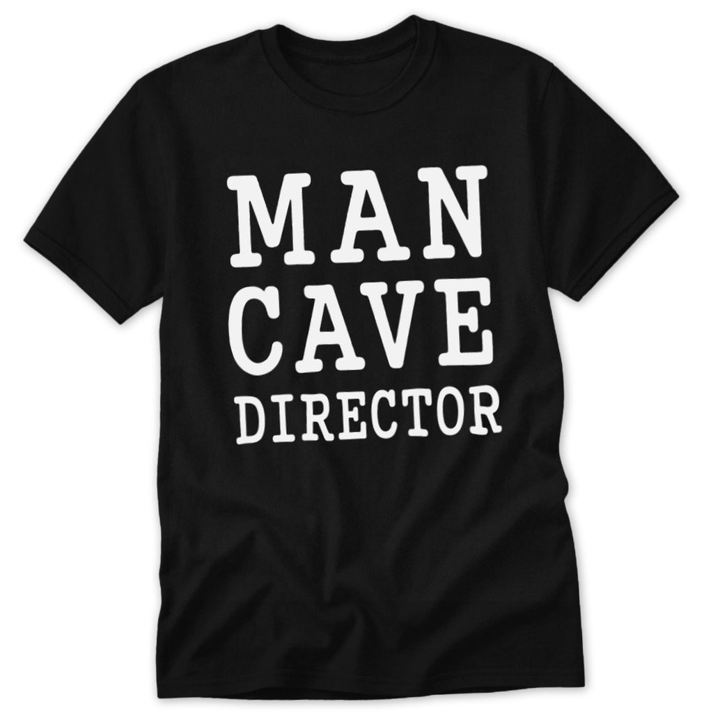 Man Cave Director Classic Tee