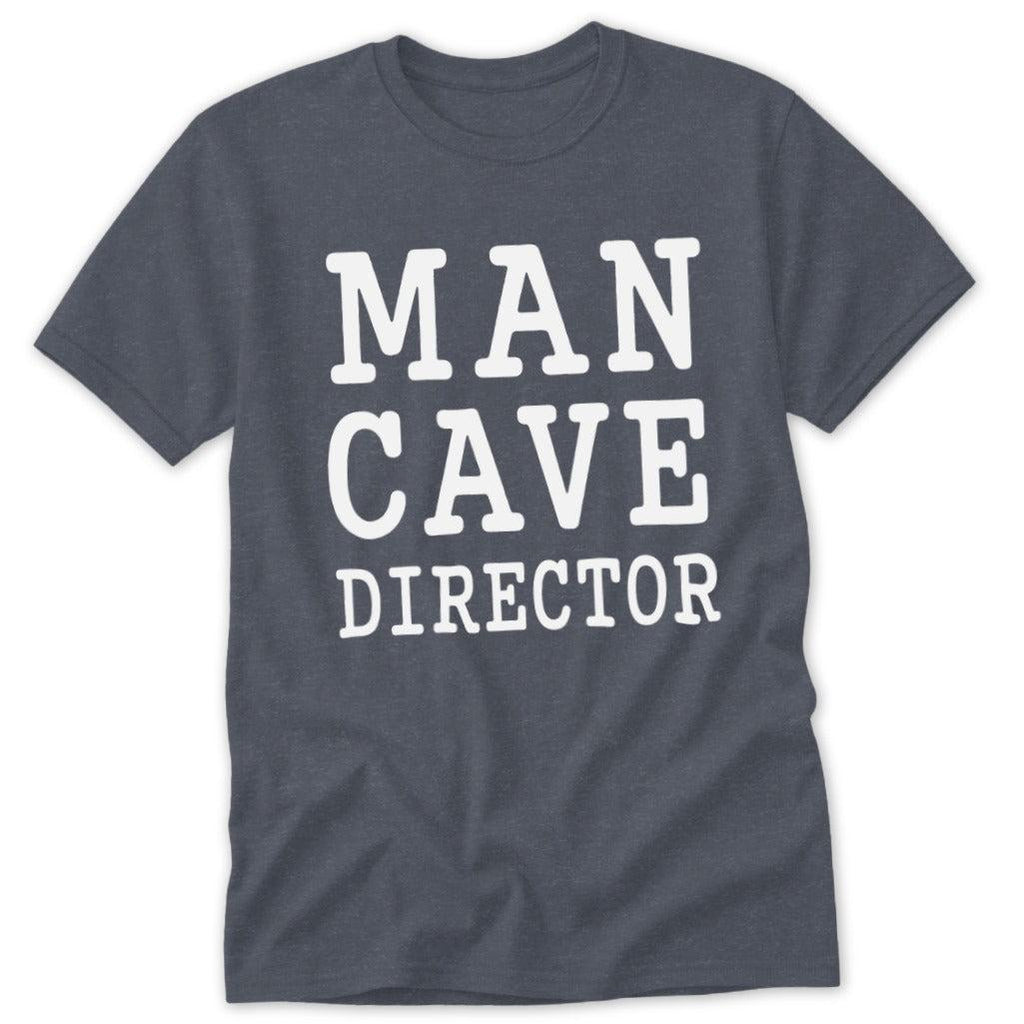 Man Cave Director Classic Tee