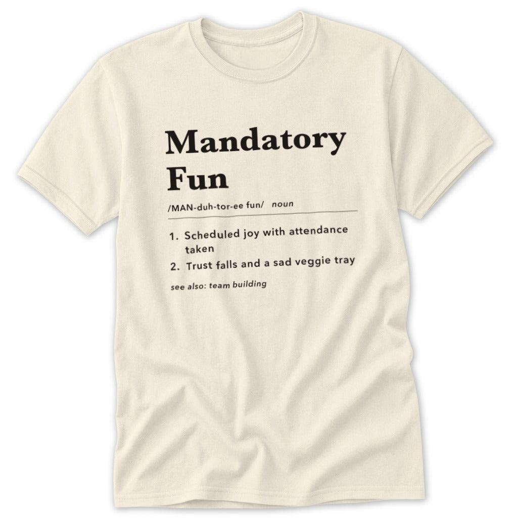 Mandatory Fun Definition Classic Tee