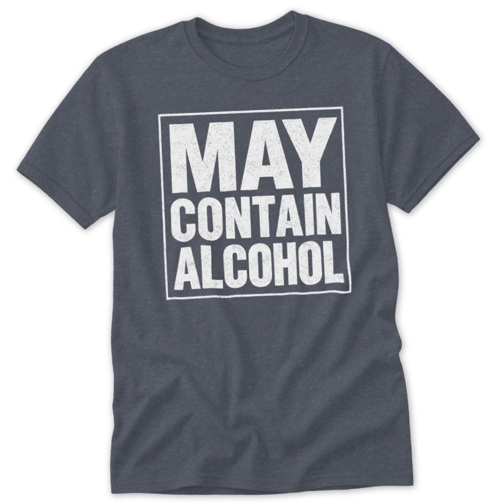 May Contain Alcohol Classic Tee