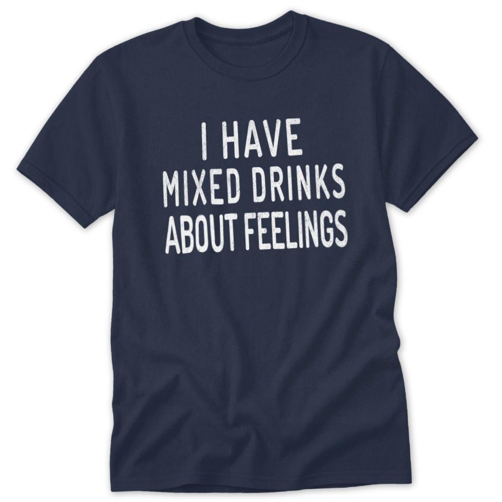 Mixed Drinks About Feelings Classic Tee