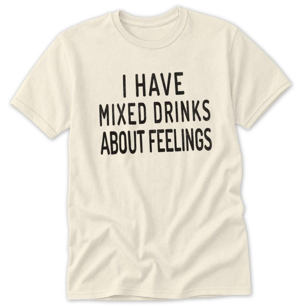 Mixed Drinks About Feelings Classic Tee