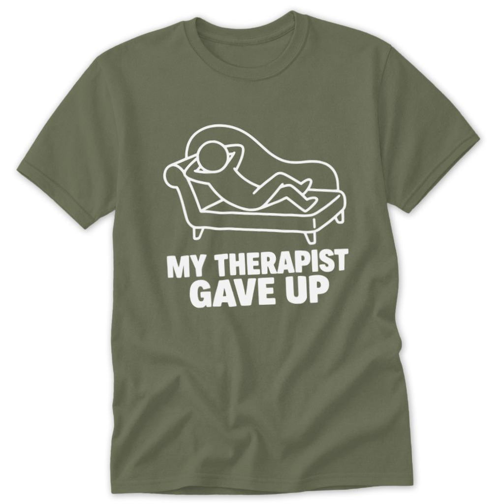 My Therapist Gave Up Classic Tee