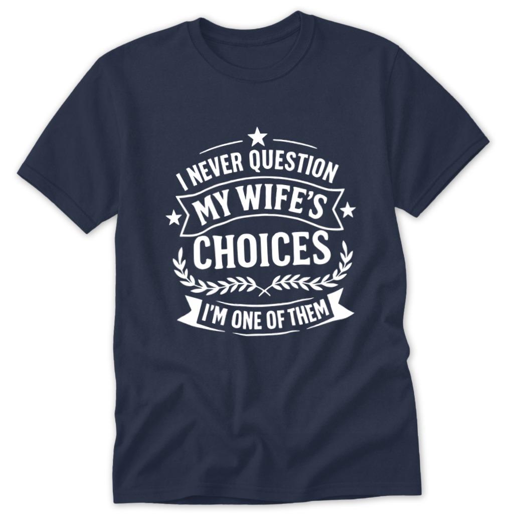 My Wife's Choices Classic Tee - Navy
