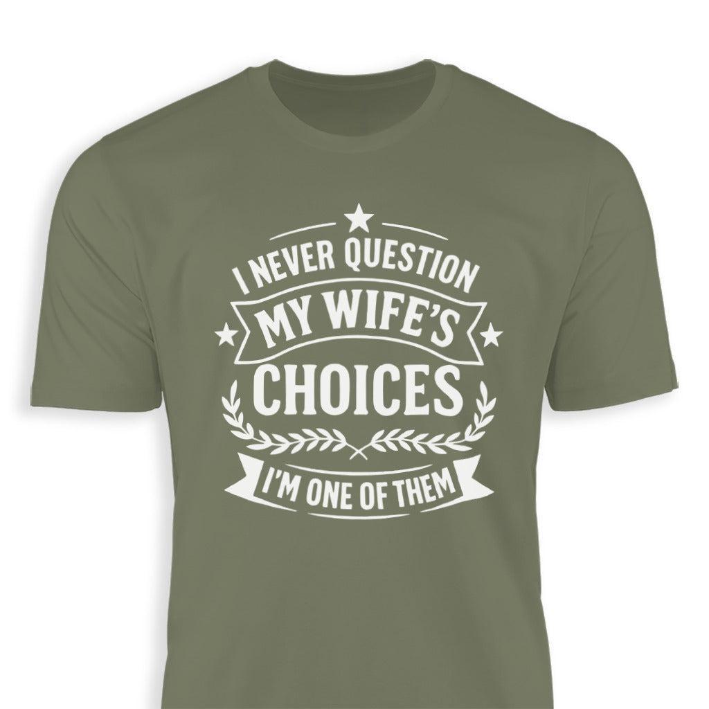My Wife's Choices Classic Tee