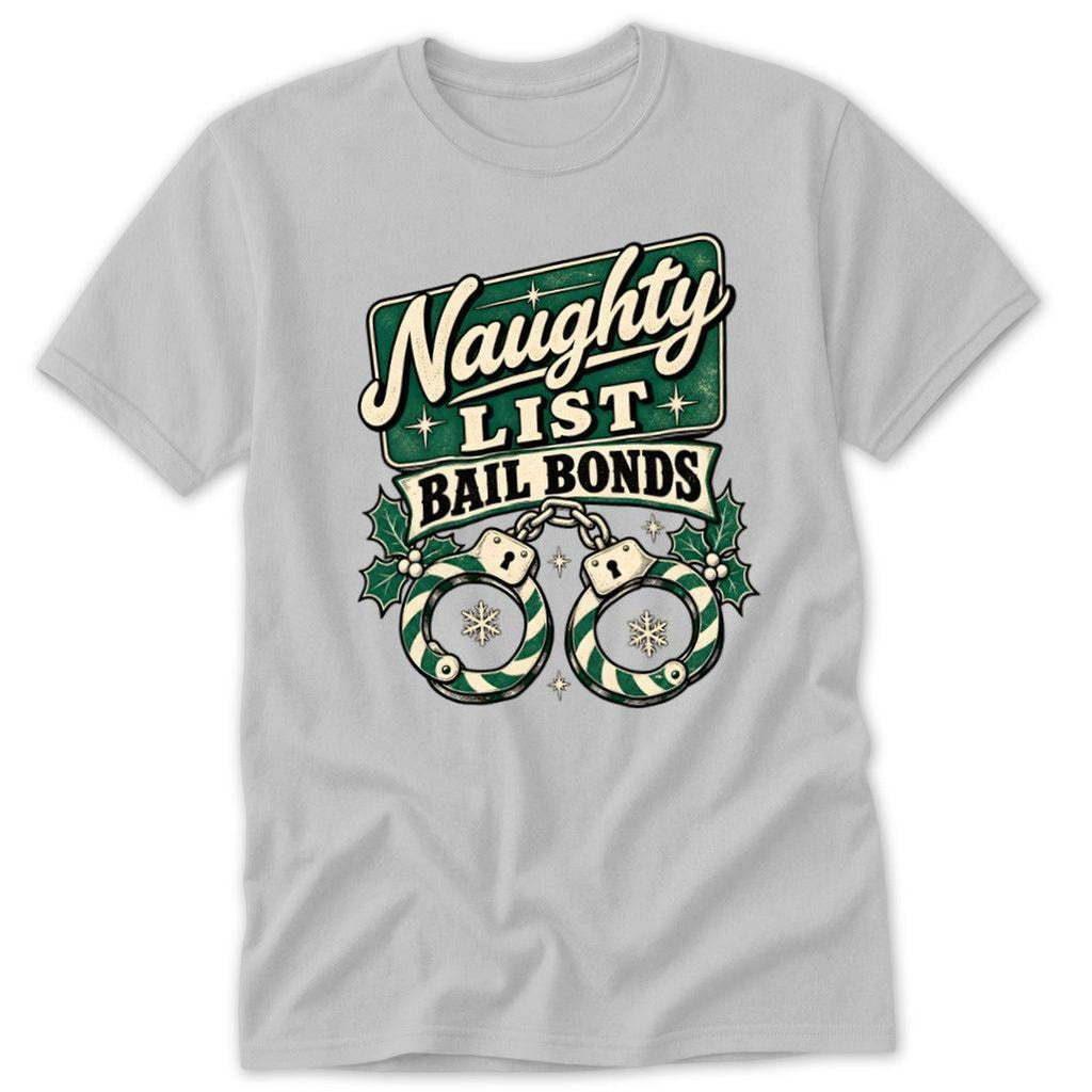 Naughty List Bail Bonds Classic Tee