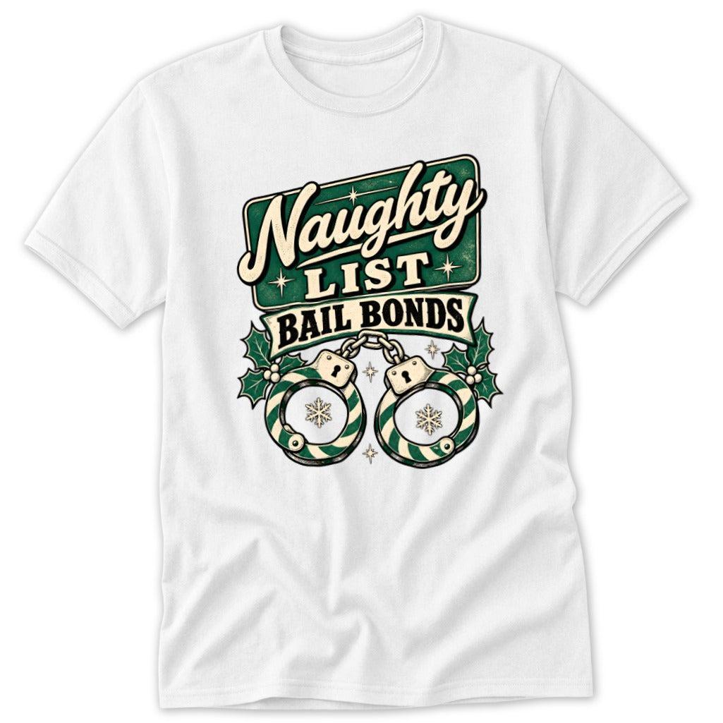 Naughty List Bail Bonds Classic Tee