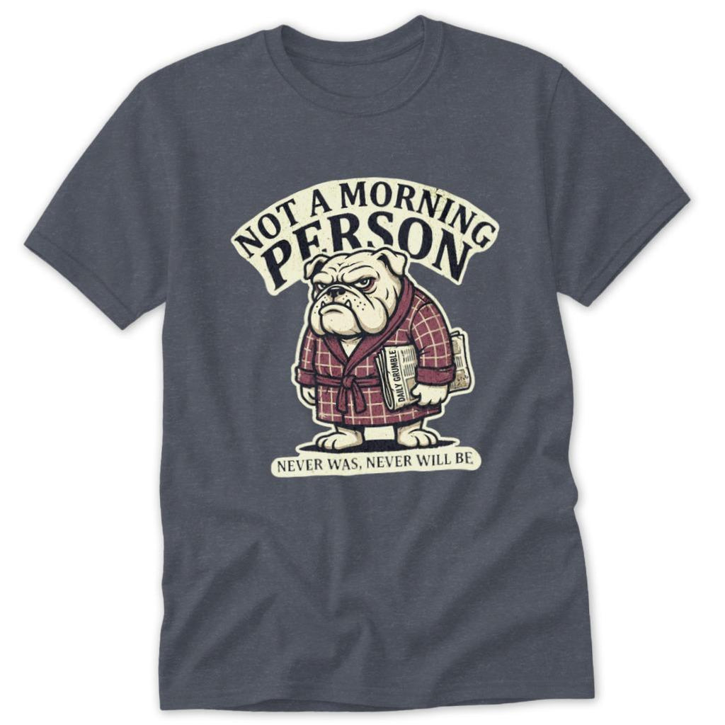 Never was a Morning Person Classic Tee