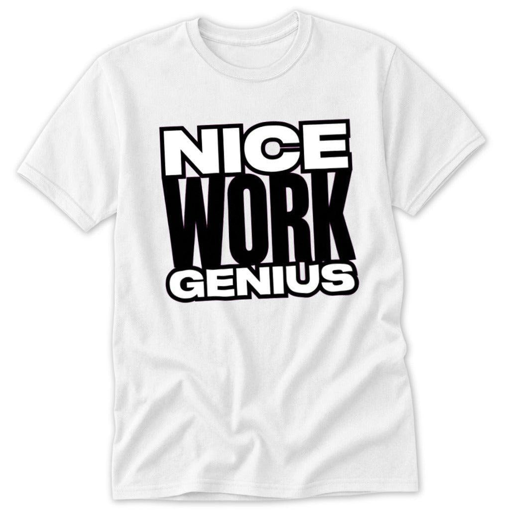 Nice Work Genius Classic Tee