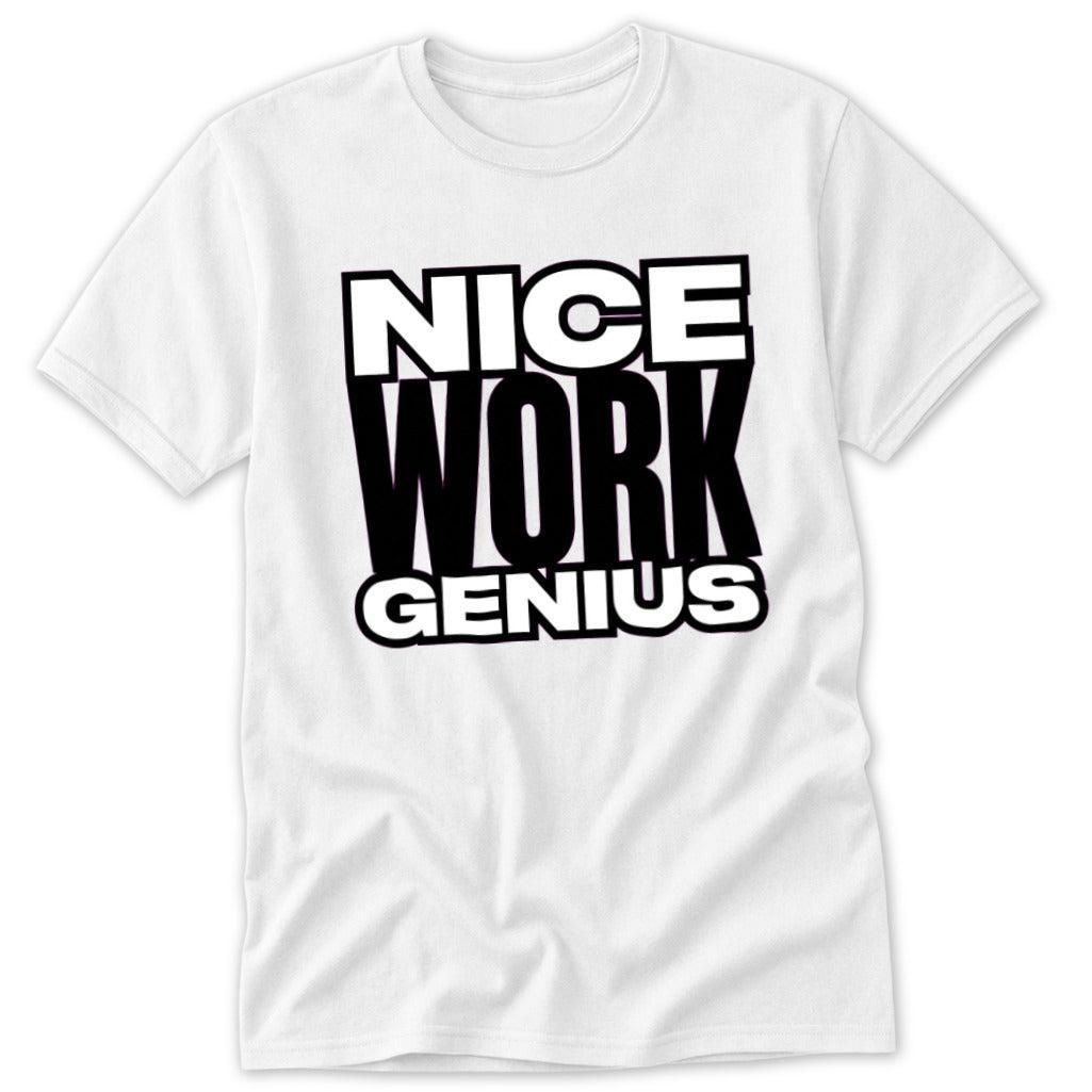 Nice Work Genius Classic Tee