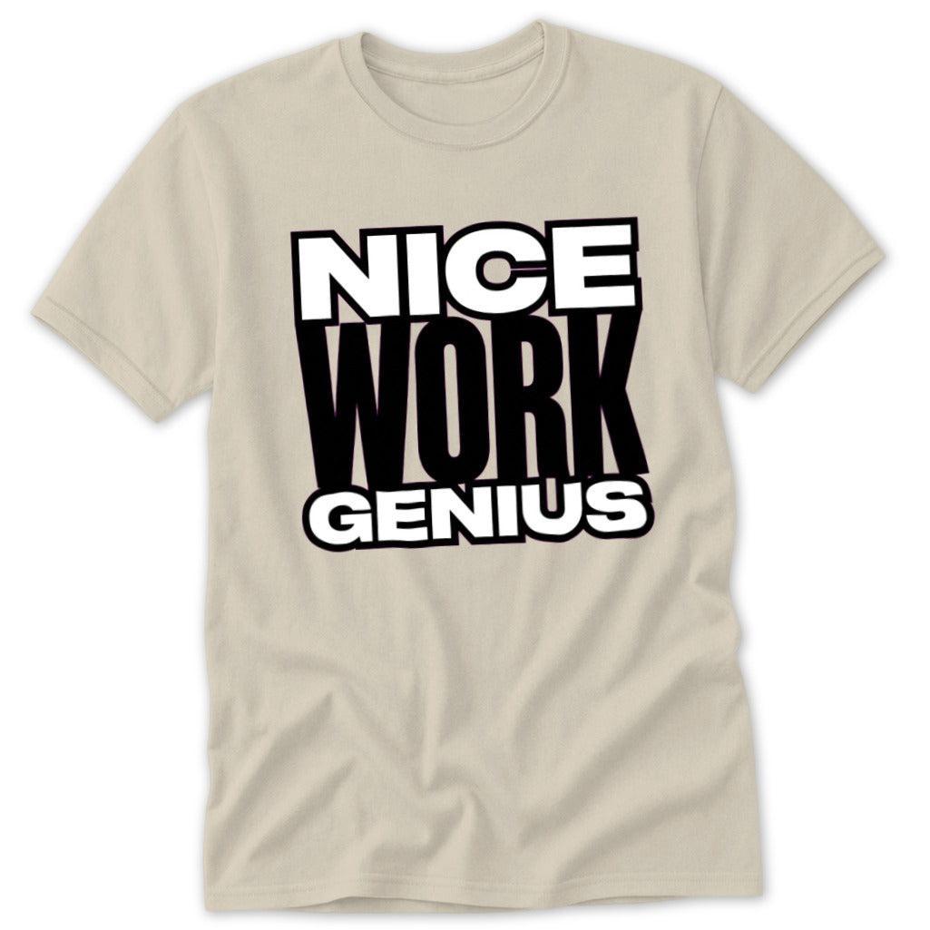 Nice Work Genius Classic Tee