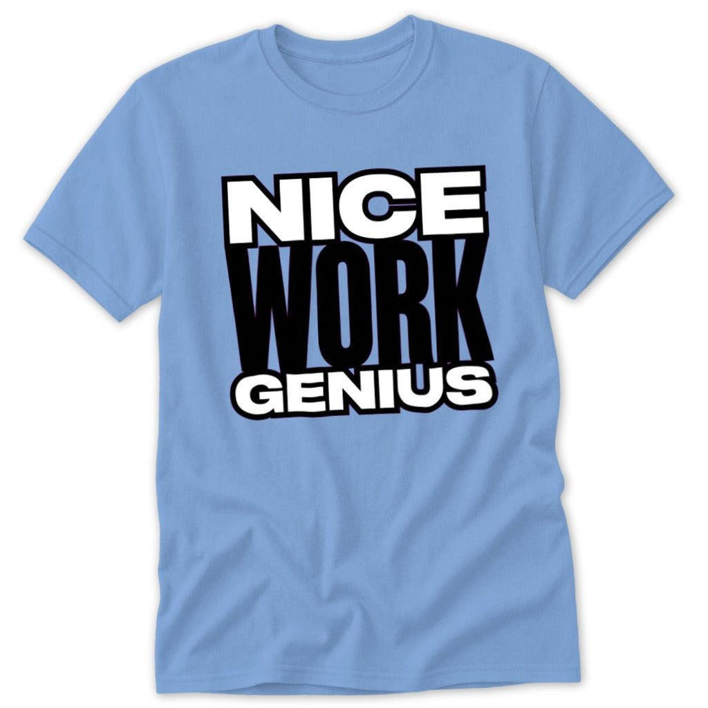 Nice Work Genius Classic Tee