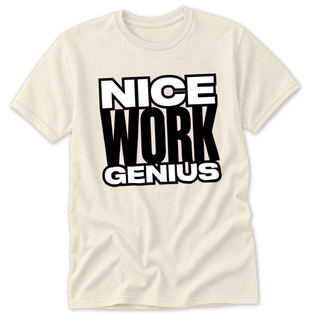 Nice Work Genius Classic Tee
