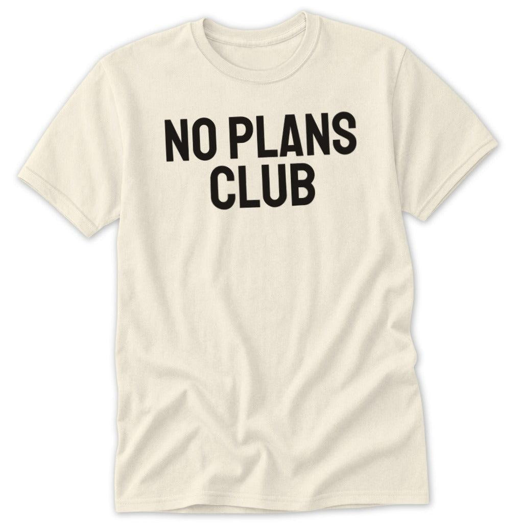 No Plans Club Classic Tee