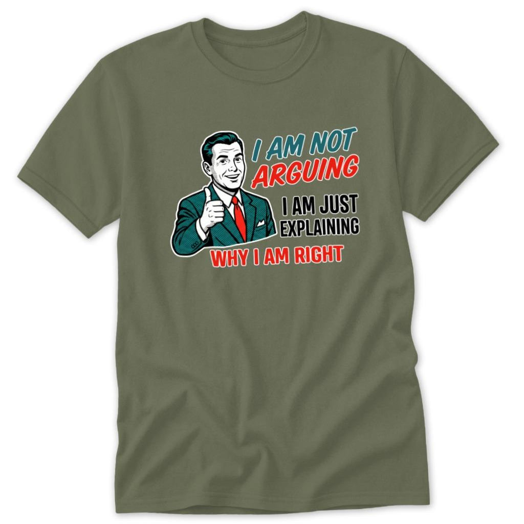 Not Arguing Classic Tee