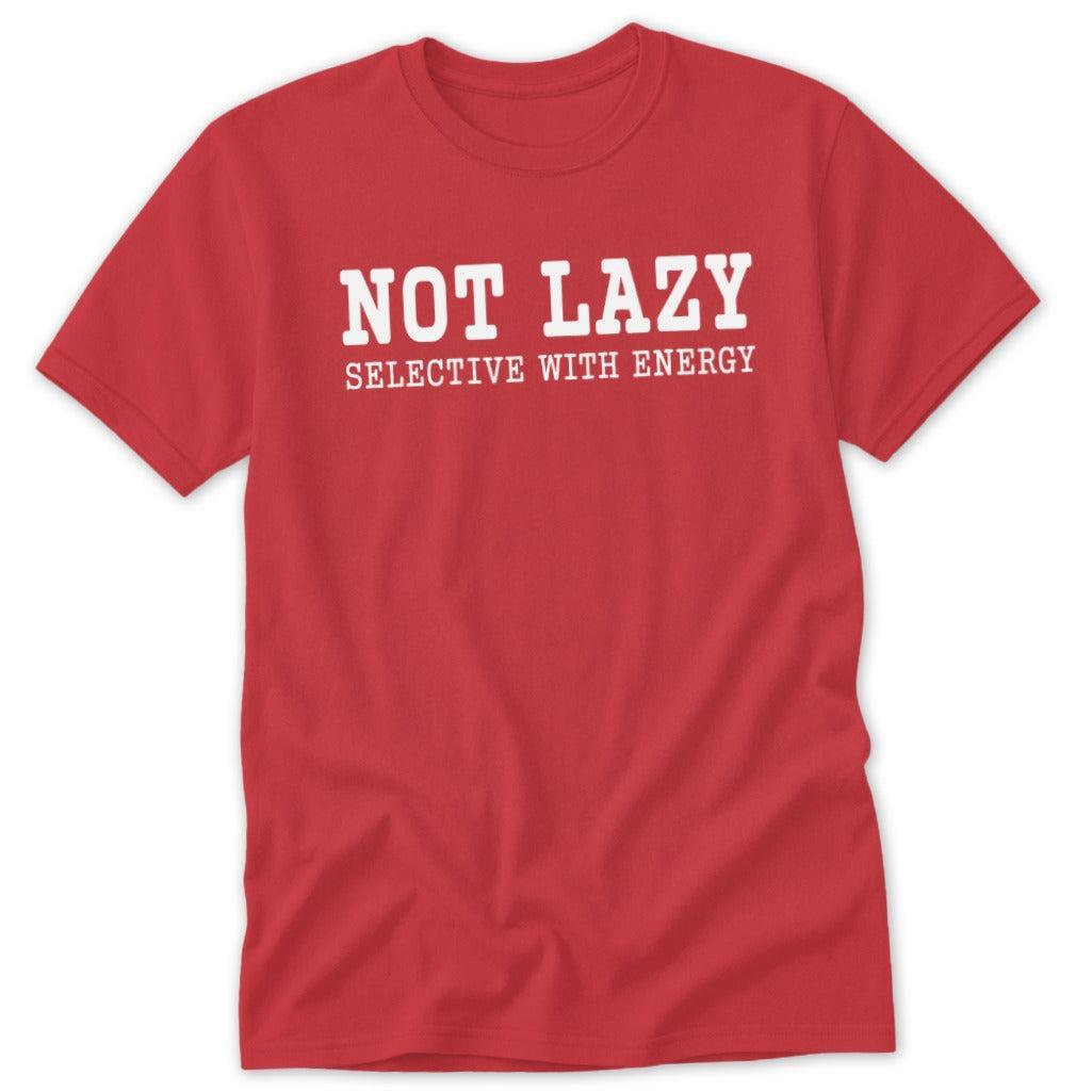 Not Lazy Selective with Energy Classic Tee
