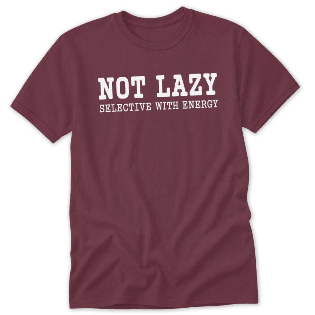 Not Lazy Selective with Energy Classic Tee