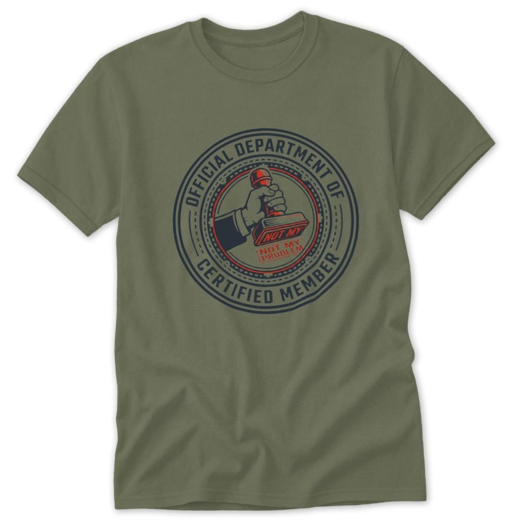 Not My Problem Dept Classic Tee