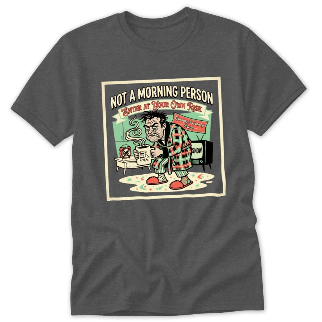 Not a Morning Person Classic Tee
