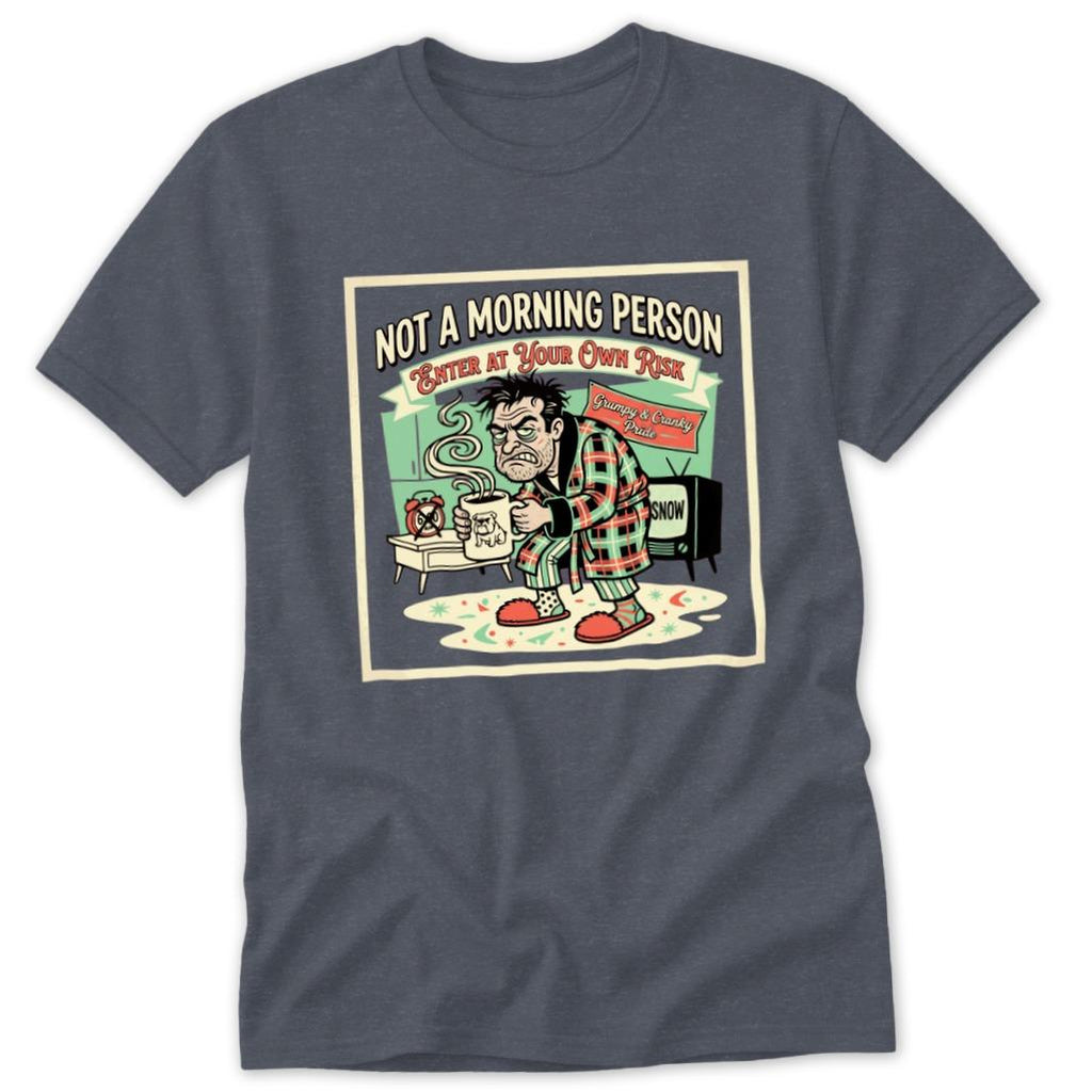 Not a Morning Person Classic Tee