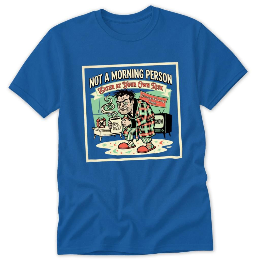 Not a Morning Person Classic Tee