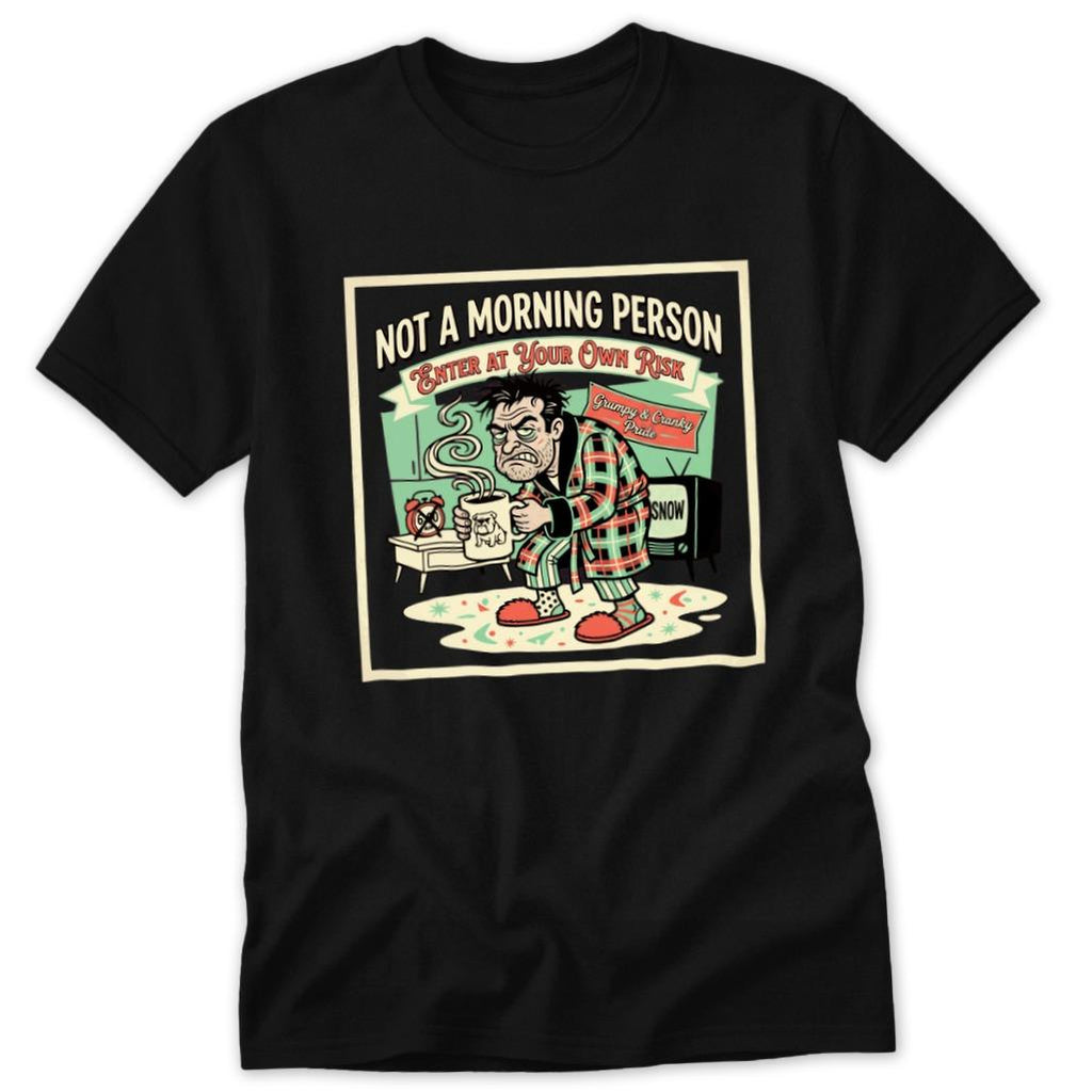 Not a Morning Person Classic Tee