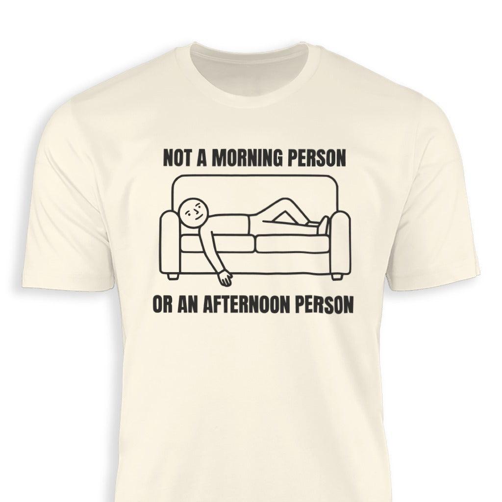 Not an Afternoon Person